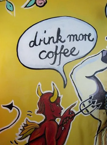 Drink More Coffee