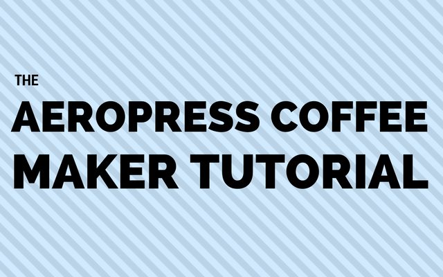 AeroPress Coffee Maker Tutorial