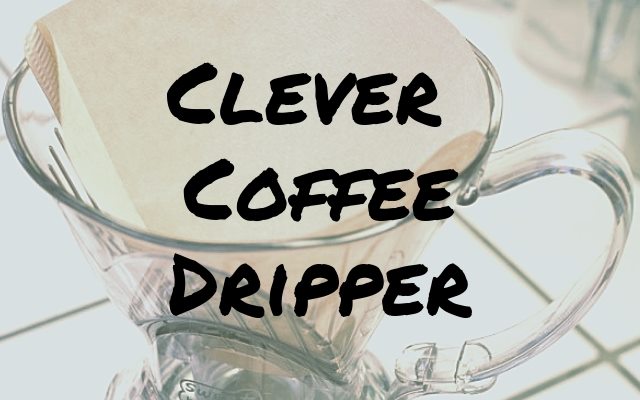 Clever Coffee Dripper Review