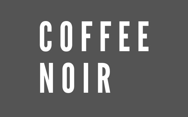 Coffee Noir