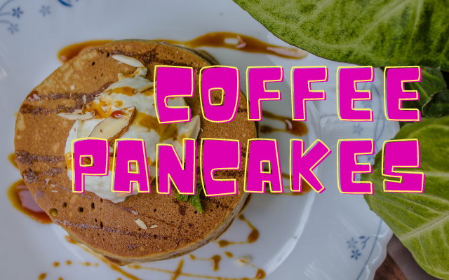 Coffee Pancakes