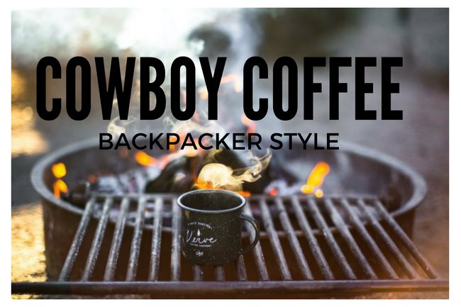 Cowboy Coffee, Backpacker Style