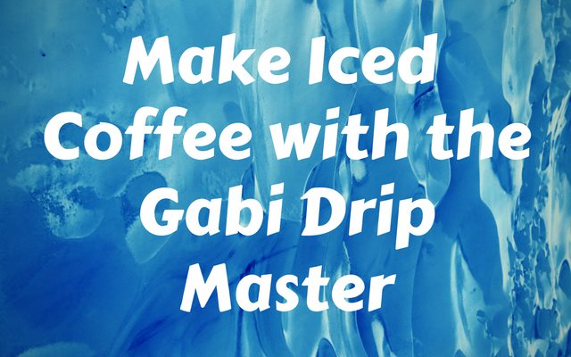 How to Make Iced Coffee With the Gabi Drip Master