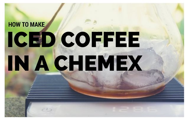 How to Make Iced Coffee in a Chemex