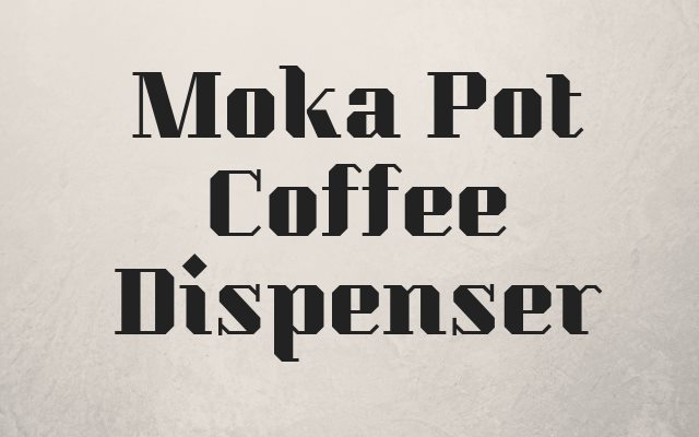 Moka Pot Coffee Dispenser Review