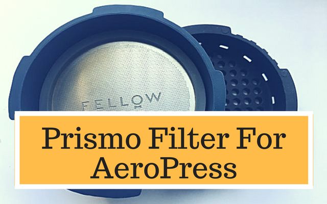 Prismo Filter Upgrade For AeroPress Review and Tips