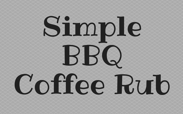 Simple BBQ Coffee Rub for Steaks, Pork, and More