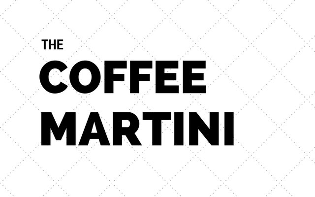 The Coffee Martini (3 Recipes)