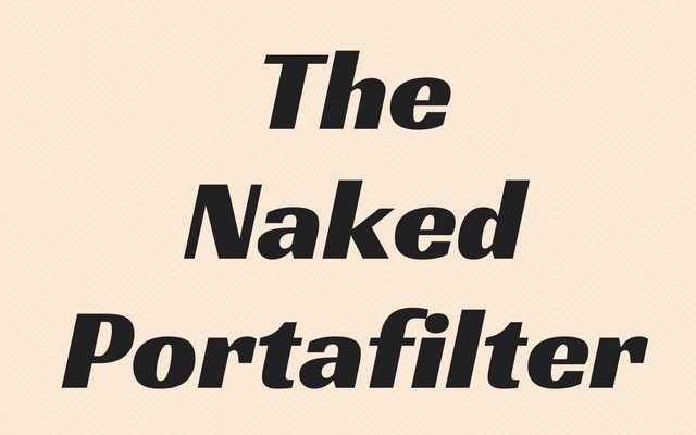 The Naked Portafilter and Diagnosing Espresso Extraction Problems